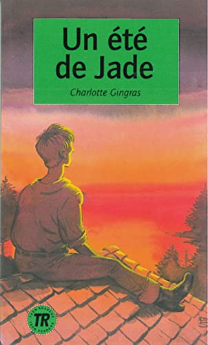 Un été de Jade: Französische Lektüre für das 3. Lernjahr (Teen Readers (Französisch))